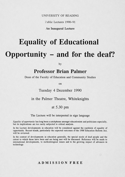 Poster advertising a public lecture in 1990, titled 'Equality of Educational Opportunity - and for the deaf?', presented by Professor Brian Palmer